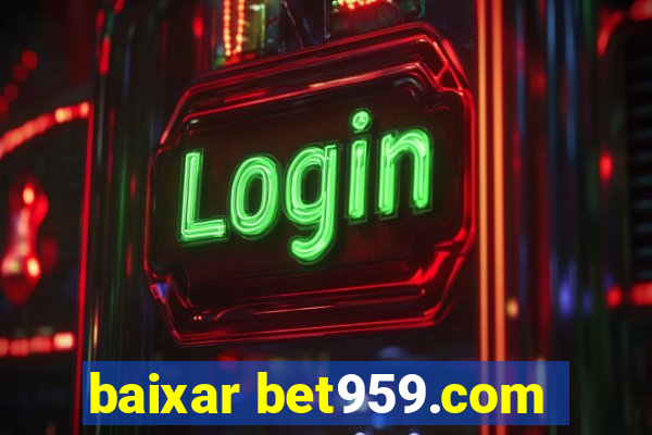 baixar bet959.com